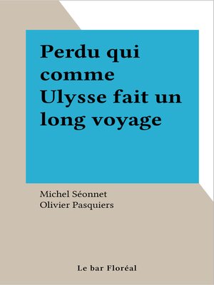 cover image of Perdu qui comme Ulysse fait un long voyage